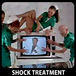 SHOCK TREATMENT