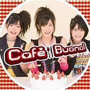 Cafe Buono!/Buono!