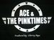 ACE & THE PINKTIMES
