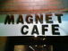 ޥͥåȥե(MAGNET CAFE)