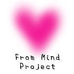 フロム　マインド　プロジェクト