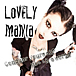 LOVELY MANIA