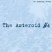 THE ASTEROID #4