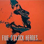 FIVE O'CLOCK HEROES