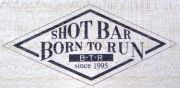 SHOT BAR BORN TO RUN