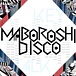 MABOROSHI DISCO