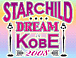 STARCHILD DREAM in KOBE 2008