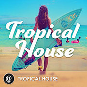 Tropical house / ﾄﾛﾋﾟｶﾙﾊｳｽ
