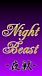 Night Beast since2011