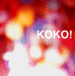 KOKO!
