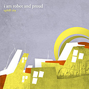 i am robot and proud