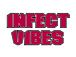 INFECT VIBES
