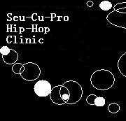 Seu-Cu-Pro  Hip-Hop Clinic