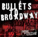 Bullets To Broadway