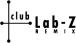 club Lab-Z REMIX