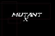 MUTANT-X