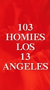 103HOMIES LOS 13 ANGELES